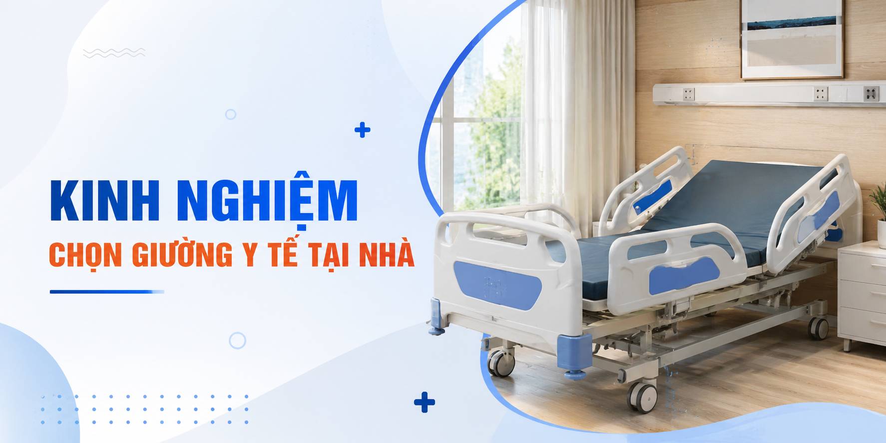 Kinh nghiệm chọn giường y tế tại nhà: 3 sai lầm đắt giá cần tránh